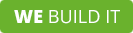 We build it